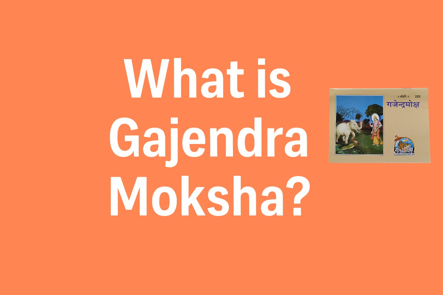 What is Gajendra Moksha – Spiritual concept from Srimad Bhagavatam