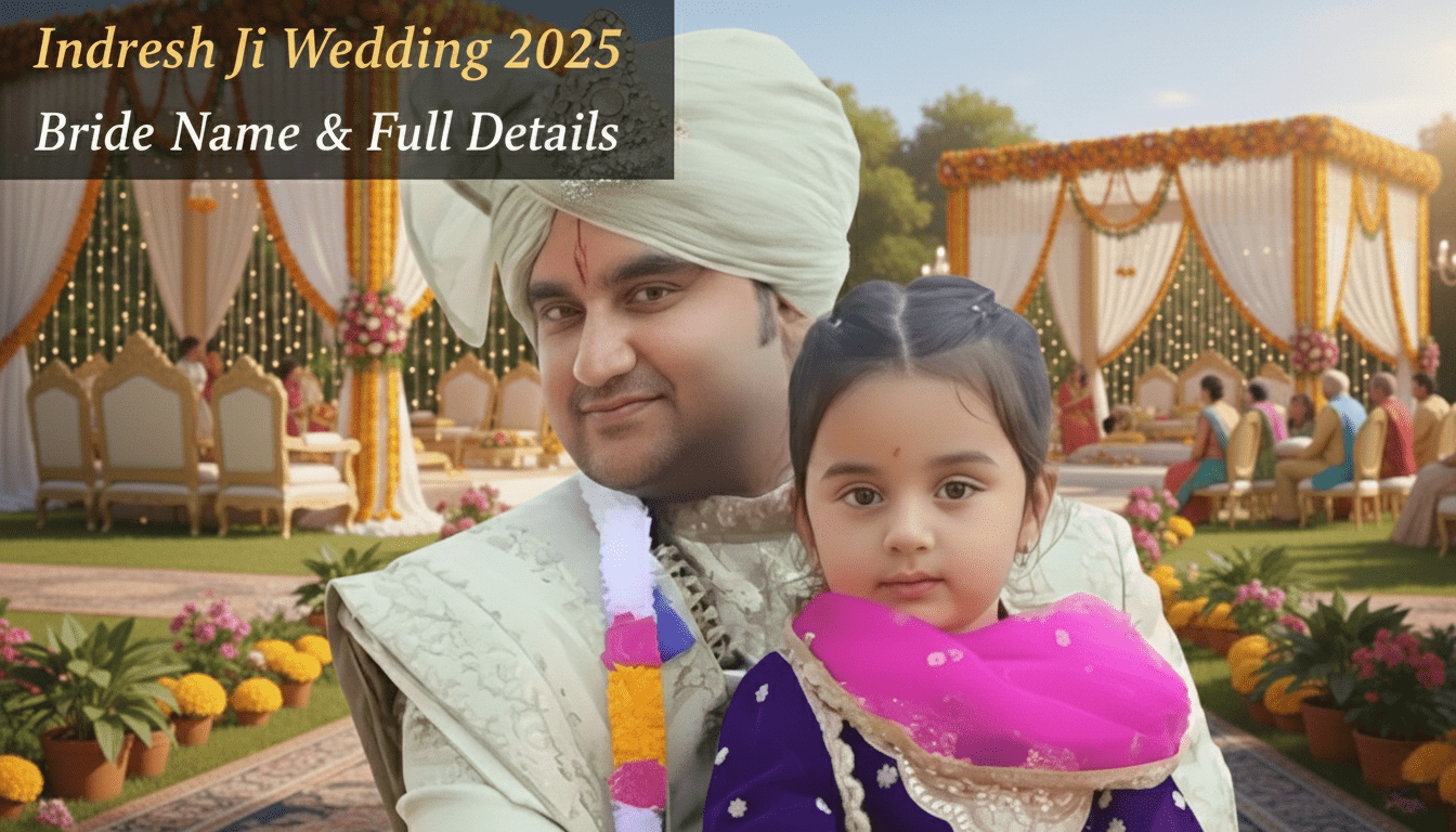 Indresh Ji Wedding 2025 Bride Name and Details