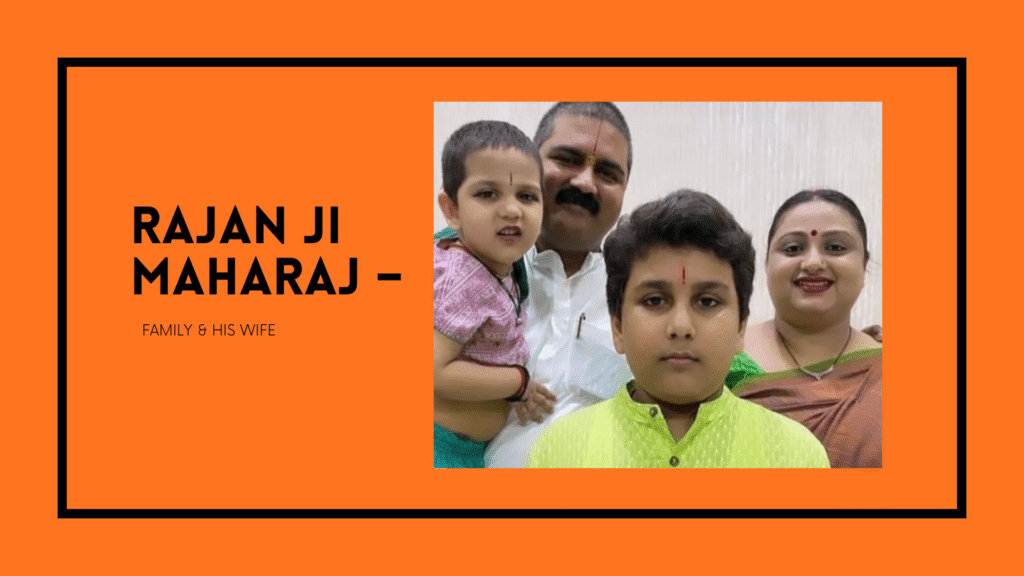 rajan ji maharaj with wife and family 