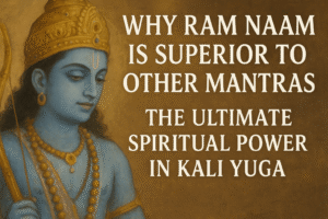 Ram Naam in Kali Yuga – Why Ram Naam is Superior to Other Mantras