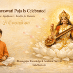 Why Saraswati Puja Is Celebrated: Story, Significance & Benefits for Students
