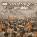500 Years of Struggle for Ram Janmabhoomi